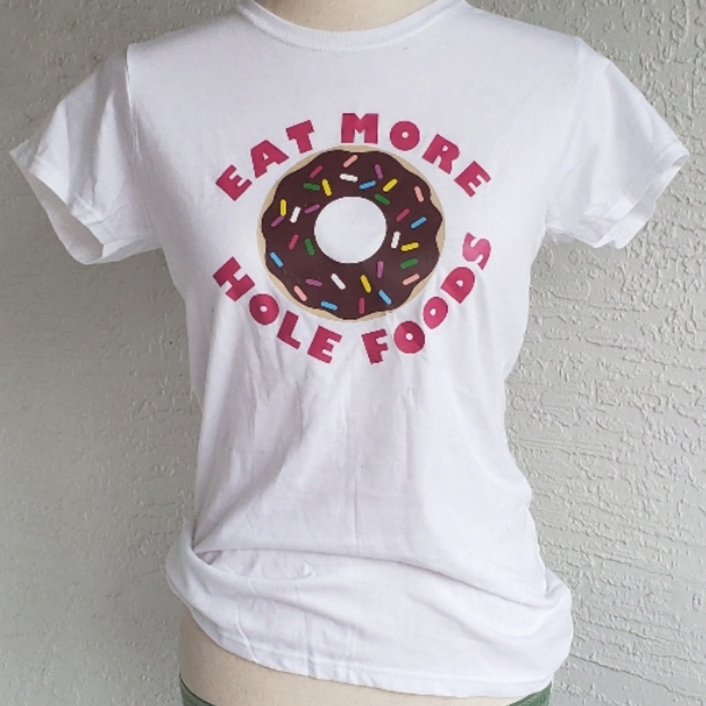 NWT - EAT MORE HOLE FOODS Donut T-Shirt
